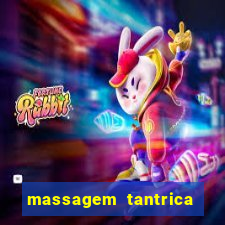 massagem tantrica zona leste